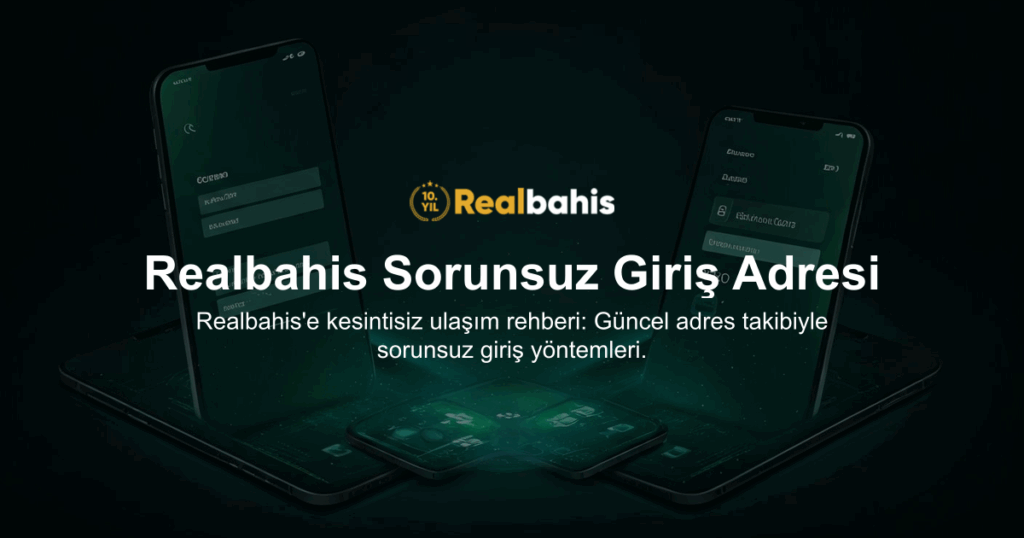 Realbahis Sorunsuz Giriş Adresi