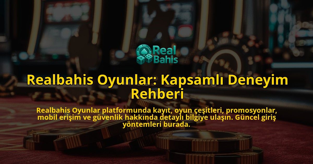 Realbahis-Oyunlar-Kapsaml-Deneyim-Rehberi-overlay-1768230188.jpg
