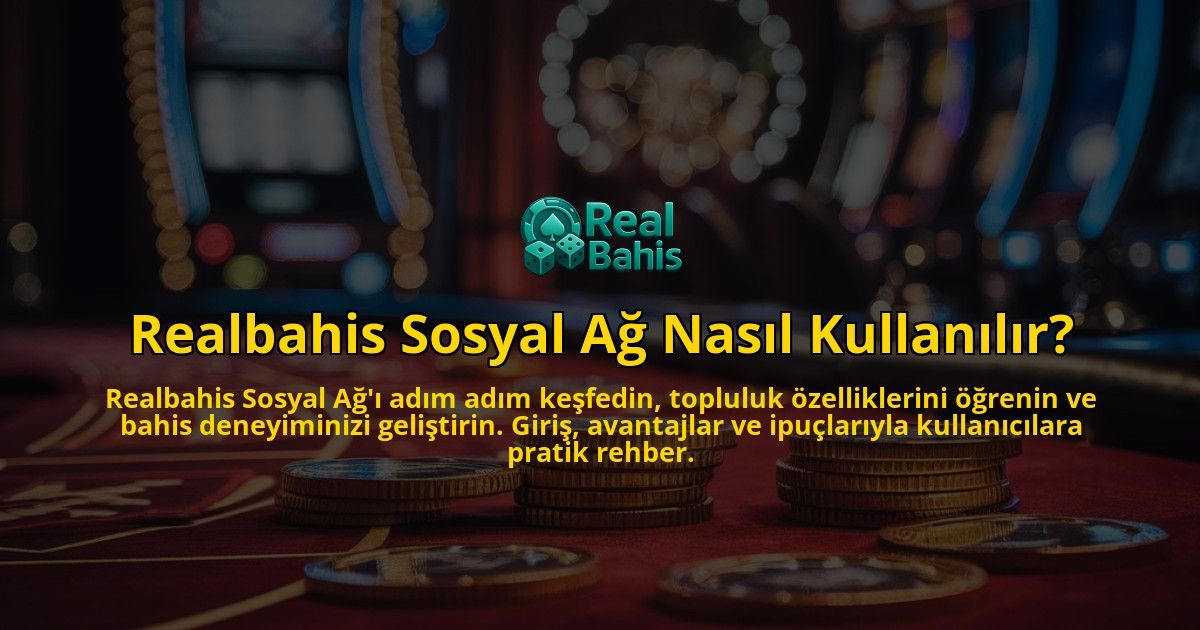 Realbahis-Sosyal-Ag-Nasil-Kullanilir-overlay-1769263619.jpg