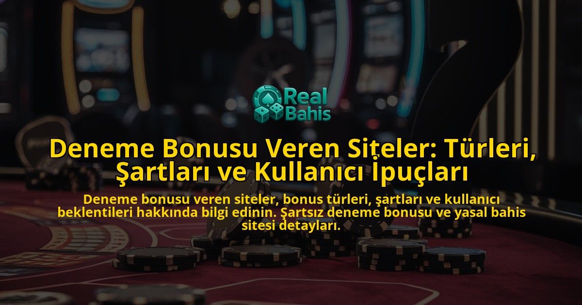 Deneme-Bonusu-Veren-Siteler-Turleri-Sartlari-ve-Kullanici-Ipuclari-overlay-1778188440.jpg